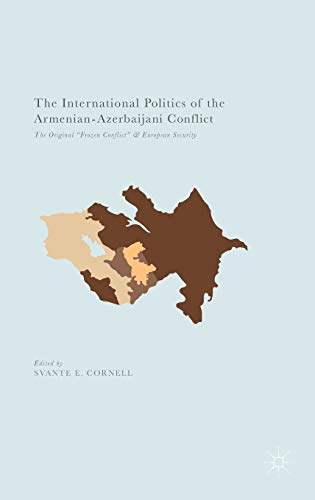 The International Politics of the Armenian-Azerbaijani Conflict