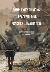 Complexity Thinking for Peacebuilding Practice and Evaluation