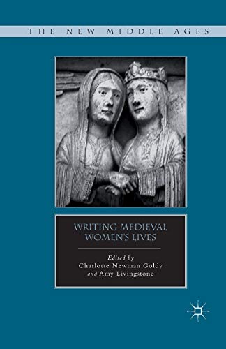 Writing Medieval Women’s Lives