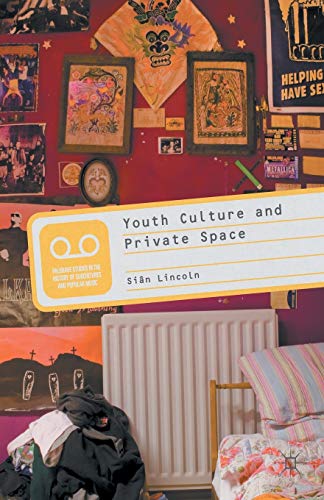 Youth Culture and Private Space