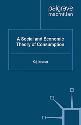 A Social and Economic Theory of Consumption