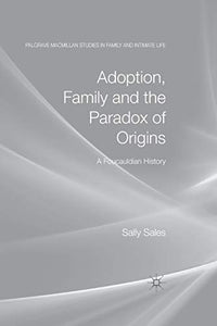 Adoption, Family and the Paradox of Origins