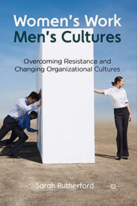 Women's Work, Men's Cultures