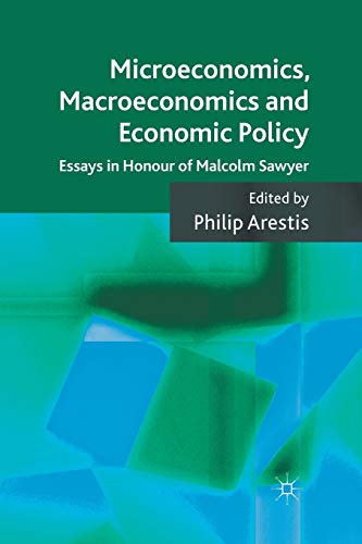 Microeconomics, Macroeconomics and Economic Policy