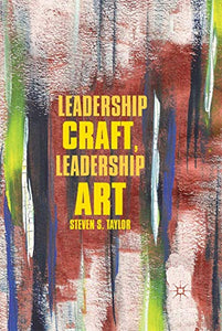 Leadership Craft, Leadership Art