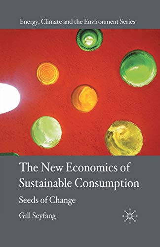 The New Economics of Sustainable Consumption