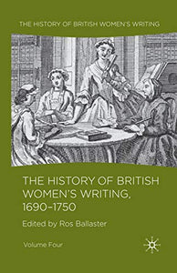 The History of British Women's Writing, 1690 - 1750