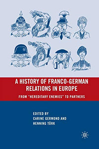 A History of Franco-German Relations in Europe