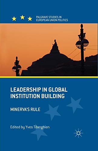 Leadership in Global Institution Building