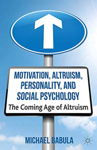 Motivation, Altruism, Personality and Social Psychology