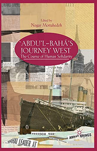 ‘Abdu’l-Bahá's Journey West