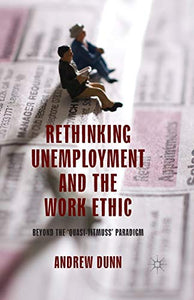 Rethinking Unemployment and the Work Ethic