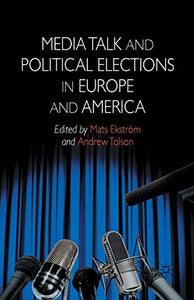 Media Talk and Political Elections in Europe and America