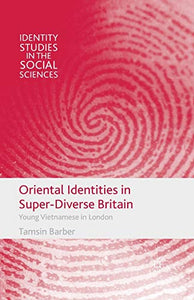 Oriental Identities in Super-Diverse Britain