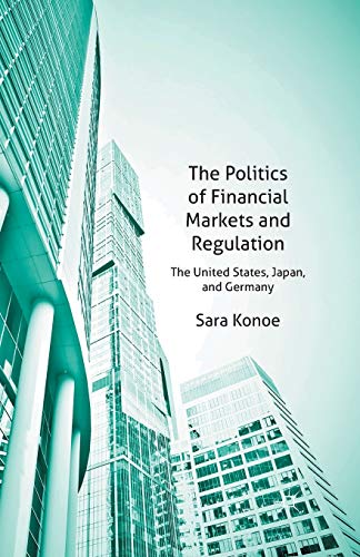 The Politics of Financial Markets and Regulation