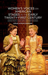 Women's Voices on American Stages in the Early Twenty-First Century