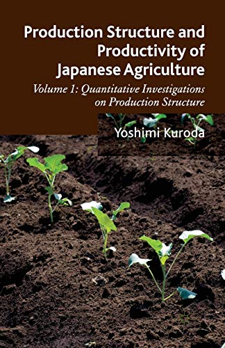 Production Structure and Productivity of Japanese Agriculture