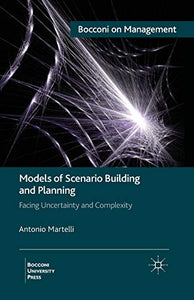 Models of Scenario Building and Planning