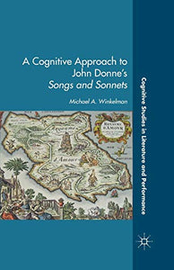 A Cognitive Approach to John Donne’s Songs and Sonnets