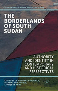 The Borderlands of South Sudan