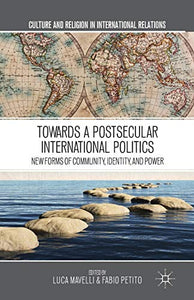 Towards a Postsecular International Politics