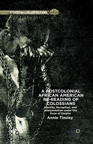 A Postcolonial African American Re-reading of Colossians