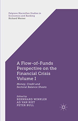 A Flow-of-Funds Perspective on the Financial Crisis Volume I