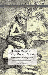 Urban Magic in Early Modern Spain