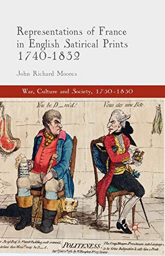 Representations of France in English Satirical Prints 1740-1832