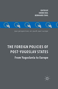 The Foreign Policies of Post-Yugoslav States