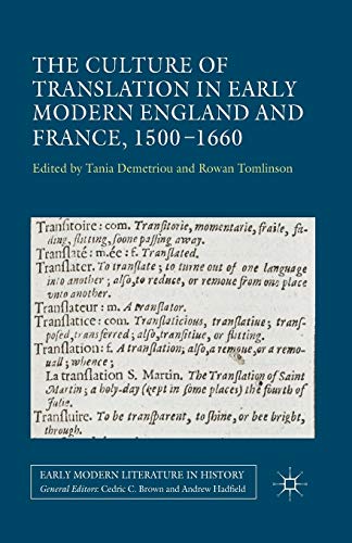 The Culture of Translation in Early Modern England and France, 1500-1660