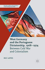 West Germany and the Portuguese Dictatorship, 1968–1974