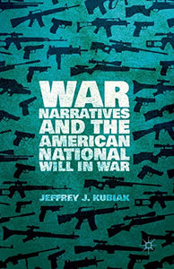 War Narratives and the American National Will in War