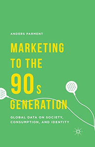 Marketing to the 90s Generation