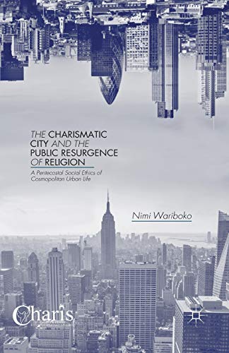 The Charismatic City and the Public Resurgence of Religion