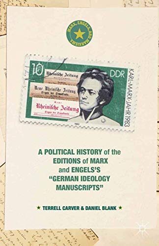 A Political History of the Editions of Marx and Engels’s “German ideology Manuscripts”