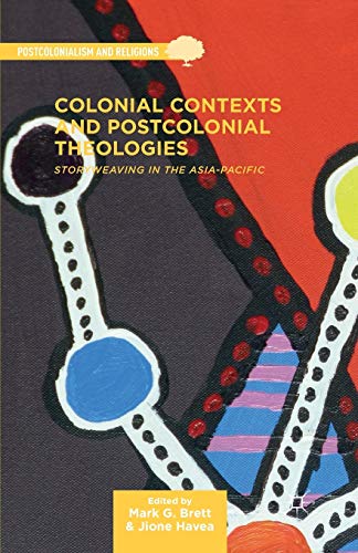 Colonial Contexts and Postcolonial Theologies