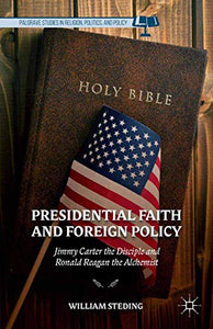 Presidential Faith and Foreign Policy