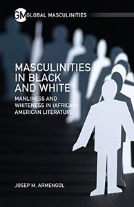 Masculinities in Black and White