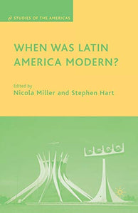 When Was Latin America Modern?