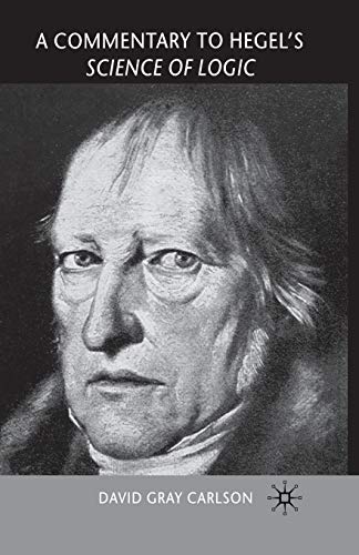 A Commentary to Hegel’s Science of Logic