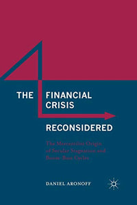 The Financial Crisis Reconsidered