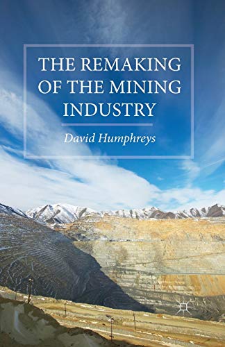 The Remaking of the Mining Industry