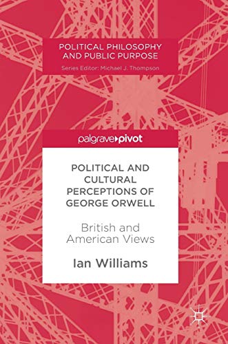 Political and Cultural Perceptions of George Orwell