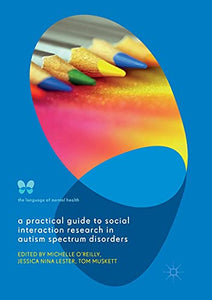 A Practical Guide to Social Interaction Research in Autism Spectrum Disorders