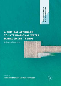 A Critical Approach to International Water Management Trends