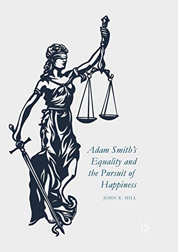 Adam Smith’s Equality and the Pursuit of Happiness