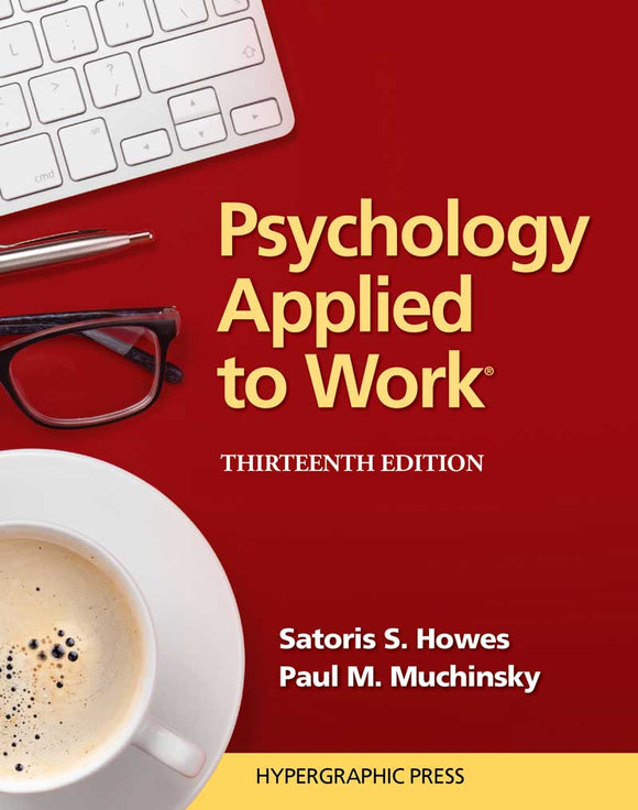 Psychology applied to work: An introduction to industrial and organizational psychology (13th ed.