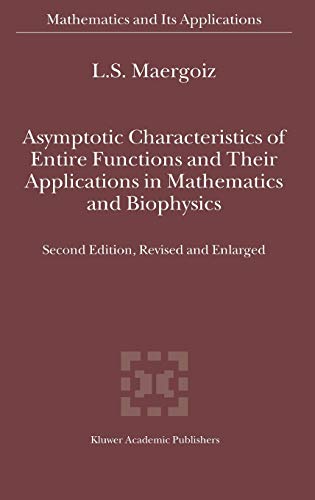 Asymptotic Characteristics of Entire Functions and Their Applications in Mathematics and Biophysics