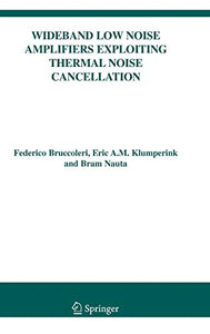 Wideband Low Noise Amplifiers Exploiting Thermal Noise Cancellation